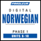 Norwegian Phase 1, Unit 06-10: Learn to Speak and Understand Norwegian with Pimsleur Language Programs