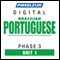 Port (Braz) Phase 3, Unit 01: Learn to Speak and Understand Portuguese (Brazilian) with Pimsleur Language Programs