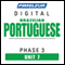 Port (Braz) Phase 3, Unit 07: Learn to Speak and Understand Portuguese (Brazilian) with Pimsleur Language Programs audio book by Pimsleur