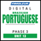 Port (Braz) Phase 3, Unit 13: Learn to Speak and Understand Portuguese (Brazilian) with Pimsleur Language Programs audio book by Pimsleur