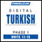 Turkish Phase 1, Unit 11-15: Learn to Speak and Understand Turkish with Pimsleur Language Programs audio book by Pimsleur
