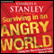 Surviving in an Angry World: Finding Your Way to Personal Peace (Unabridged) audio book by Charles F Stanley
