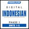 Indonesian Phase 1, Unit 01-05: Learn to Speak and Understand Indonesian with Pimsleur Language Programs audio book by Pimsleur