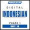 Indonesian Phase 1, Unit 10: Learn to Speak and Understand Indonesian with Pimsleur Language Programs