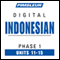 Indonesian Phase 1, Unit 11-15: Learn to Speak and Understand Indonesian with Pimsleur Language Programs