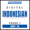 Indonesian Phase 1, Unit 13: Learn to Speak and Understand Indonesian with Pimsleur Language Programs