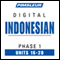 Indonesian Phase 1, Unit 16-20: Learn to Speak and Understand Indonesian with Pimsleur Language Programs