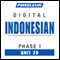 Indonesian Phase 1, Unit 20: Learn to Speak and Understand Indonesian with Pimsleur Language Programs