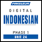 Indonesian Phase 1, Unit 24: Learn to Speak and Understand Indonesian with Pimsleur Language Programs