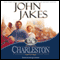 Charleston (Unabridged) audio book by John Jakes