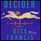 Decider (Unabridged) audio book by Dick Francis