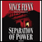 Separation of Power: Mitch Rapp Series (Unabridged) audio book by Vince Flynn