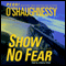 Show No Fear: A Nina Reilly Novel (Unabridged) audio book by Perri O'Shaughnessy