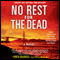 No Rest for the Dead (Unabridged) audio book by David Baldacci (introduction), Laurie H. Armstrong, Sandra Brown, Jeffery Deaver, Robert Dugoni, Brian Gruley, J. A. Jance