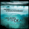 Dreams of the Dead (Unabridged) audio book by Perri O'Shaughnessy