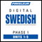 Swedish Phase 1, Unit 01-05: Learn to Speak and Understand Swedish with Pimsleur Language Programs audio book by Pimsleur