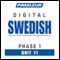 Swedish Phase 1, Unit 11: Learn to Speak and Understand Swedish with Pimsleur Language Programs