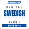 Swedish Phase 1, Unit 11-15: Learn to Speak and Understand Swedish with Pimsleur Language Programs