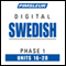 Swedish Phase 1, Unit 16-20: Learn to Speak and Understand Swedish with Pimsleur Language Programs