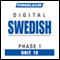 Swedish Phase 1, Unit 19: Learn to Speak and Understand Swedish with Pimsleur Language Programs audio book by Pimsleur