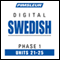 Swedish Phase 1, Unit 21-25: Learn to Speak and Understand Swedish with Pimsleur Language Programs