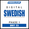 Swedish Phase 1, Unit 23: Learn to Speak and Understand Swedish with Pimsleur Language Programs