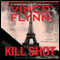 Kill Shot: An American Assassin Thriller (Unabridged) audio book by Vince Flynn