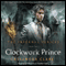 The Clockwork Prince: The Infernal Devices, Book 2 (Unabridged) audio book by Cassandra Clare