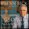 Being George Washington (Unabridged) audio book by Glenn Beck