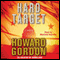 Hard Target: A Novel (Unabridged) audio book by Howard Gordon