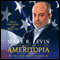 Ameritopia: The Unmaking of America (Unabridged) audio book by Mark R. Levin
