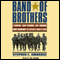 Band of Brothers: E Company, 506th Regiment, 101st Airborne, from Normandy to Hitler's Eagle's Nest (Unabridged) audio book by Stephen E. Ambrose