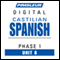 Castilian Spanish Phase 1, Unit 08: Learn to Speak and Understand Castilian Spanish with Pimsleur Language Programs