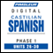 Castilian Spanish Phase 1, Unit 26-30: Learn to Speak and Understand Castilian Spanish with Pimsleur Language Programs