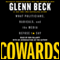 Cowards: What Politicians, Radicals, and the Media Refuse to Say (Unabridged) audio book by Glenn Beck