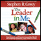 The Leader in Me (Unabridged) audio book by Stephen R. Covey