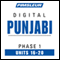 Punjabi Phase 1, Unit 16-20: Learn to Speak and Understand Punjabi with Pimsleur Language Programs audio book by Pimsleur