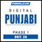 Punjabi Phase 1, Unit 30: Learn to Speak and Understand Punjabi with Pimsleur Language Programs