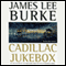 Cadillac Jukebox: A Dave Robicheaux Novel, Book 9 (Unabridged) audio book by James Lee Burke