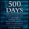 500 Days: Secrets and Lies in the Terror Wars (Unabridged) audio book by Kurt Eichenwald