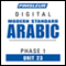 Arabic (Modern Standard) Phase 1, Unit 23: Learn to Speak and Understand Modern Standard Arabic with Pimsleur Language Programs