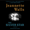 The Silver Star: A Novel (Unabridged) audio book by Jeannette Walls