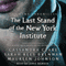 The Last Stand of the New York Institute: The Bane Chronicles, Book 9 (Unabridged) audio book by Cassandra Clare, Sarah Rees Brennan, Maureen Johnson