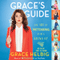 Grace's Guide: The Art of Pretending to Be a Grown-up (Unabridged) audio book by Grace Helbig