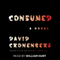Consumed: A Novel (Unabridged) audio book by David Cronenberg