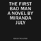 The First Bad Man: A Novel (Unabridged) audio book by Miranda July