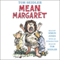 Mean Margaret (Unabridged) audio book by Tor Seidler