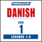 Pimsleur Danish Level 1 Lessons 1-5: Learn to Speak and Understand Danish with Pimsleur Language Programs