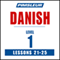 Pimsleur Danish Level 1 Lessons 21-25: Learn to Speak and Understand Danish with Pimsleur Language Programs