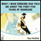 What I Wish Someone Had Told Me About the First Five Years of Marriage (Unabridged)